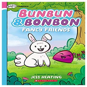 Bunbun & Bonbon 1 : Fancy Fiends, Scholastic Inc.