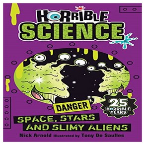 Space Stas and Slimy Aliens:Hoible Science, Scholastic Ltd.