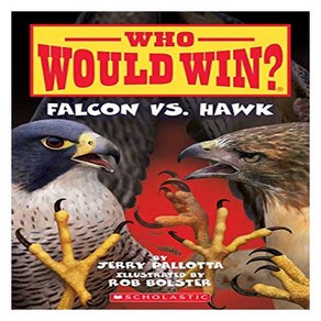 Who Would Win? : Falcon vs Hawk, Scholastic Inc