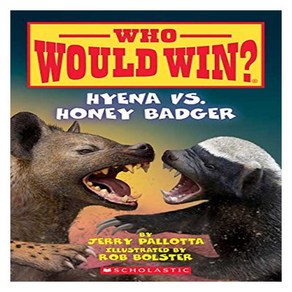 Who Would Win? : Hyena vs Honey Badge, Scholastic Inc