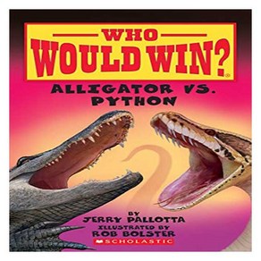 Who Would Win?: Alligato vs. Python, Scholastic Inc.