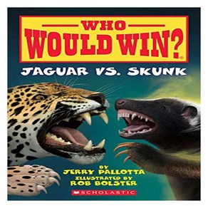 Who Would Win? : Jagua vs Skunk, Scholastic Inc