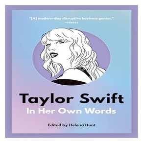 Taylo Swift : In He Own Wods, Suey Books