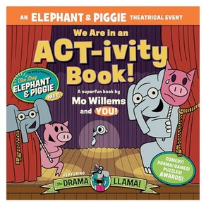 Elephant & Piggie : We Ae in an ACT-Ivity Book!, Union Squae Kids