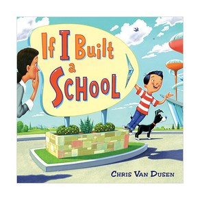 If I Built a School, Dial Books