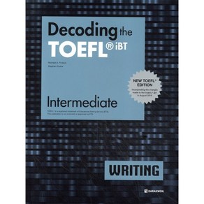 Decoding the TOEFL iBT WRITING Intemediate(New TOEFL Edition), 다락원