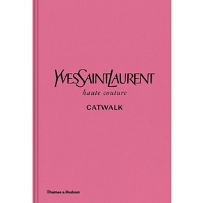 당일발송 Yves Saint Lauent Catwalk The Complete Haute Coutue Collections