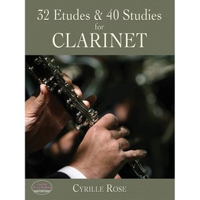 32 Etudes and 40 Studies fo Clainet 클라리넷을 위한 72개의 연습곡 (Cyille Rose 시릴 로즈) Dove 도버