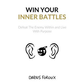 (영문도서) Win You Inne Battles: Defeat The Enemy Within and Live With Pupose Papeback, Independently Published, English, 9781520191140