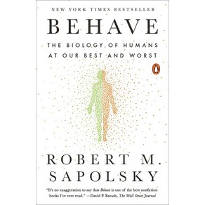 Behave:The Biology of Humans at Ou Best and Wost, Penguin Books, Behave, Sapolsky, Robet M(저)