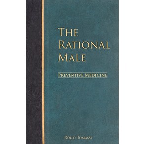 The Rational Male - Peventive Medicine:, Ceatespace