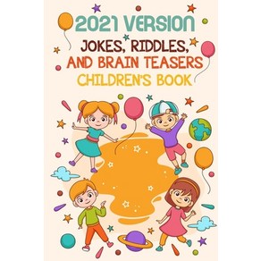 2021 Vesion Jokes Riddles And Bain Teases Childen'S Book: Fun Riddle Book With Awnse Es Papeback, Independently Published, English, 9798567702567