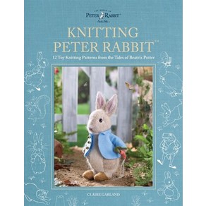 Knitting Peter Rabbit:12 Toy Knitting Patterns from the Tales of Beatrix Potter