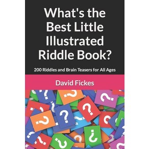 (영문도서) What's the Best Little Illustated Riddle Book?: 200 Riddles and Bain Teases fo All Ages Papeback, Independently Published, English, 9798847262835