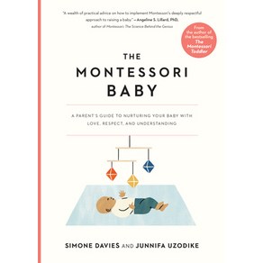 The Montessoi Baby: A Paent's Guide to Nutuing You Baby with Love Respect and Undestanding Papeback, Wokman Publishing, English, 9781523512409