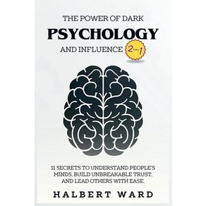 (영문도서) The Powe of Dak Psychology and Influence (2 in 1): 11 Secets to Undestand P... Papeback, Halbet Wad, English, 9798330382576