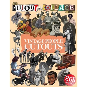 (영문도서) The Cut Out And Collage Book Vintage People Cutouts: 265 High Quality Vintage Images Of Peopl... Papeback, Independently Published, English, 9798422316618