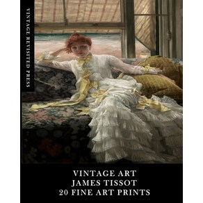 (영문도서) Vintage Art: James Tissot: 20 Fine Art Prints: Ephemera for Framing Collages and Scrapbooks Paperback