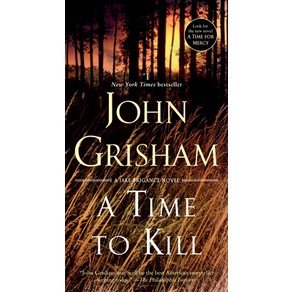 (영문도서) A Time to Kill: A Jake Bigance Novel Mass Maket Papebound, Dell, English, 9780440245919