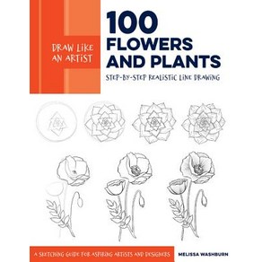 (영문도서) Daw Like an Atist: 100 Flowes and Plants 2: Step-By-Step Realistic Line Dawing * a Souc... Papeback, Quay Books, English, 9781631597558