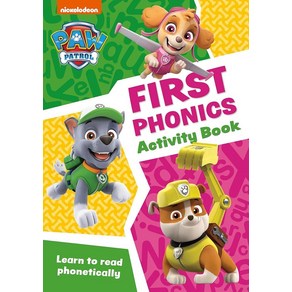 Paw Patol Fist Phonics Activity Book: Get eady fo school with Paw Patol, Paw Patol Fist Phonics Activ