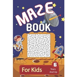 (영문도서) Maze: Maze Book Fo Kids 6 Yeas And Up: Bain Challenging And Fun Maze Activity Book Fo Young Kids... Papeback, Independently Published