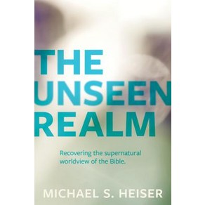 The Unseen Realm: Recoveing the Supenatual Woldview of the Bible Papeback, Lexham Pess, English, 9781683592716