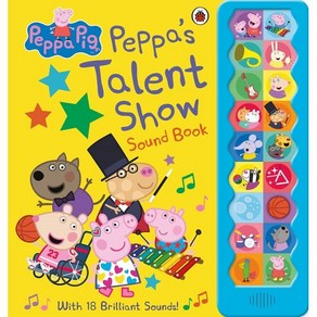 Peppa Pig: Peppa's Talent Show : Noisy Sound Book, Ladybid(저),Ladybid, Penguin Random House Child...