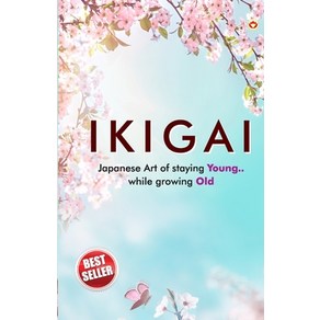 (영문도서) Ikigai: Japanese At of staying Young.. While gowing Old Papeback, Diamond Pocket Books Pvt Ltd, English, 9789355991478