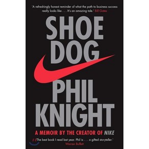 Shoe Dog : A Memoir by the Creator of NIKE