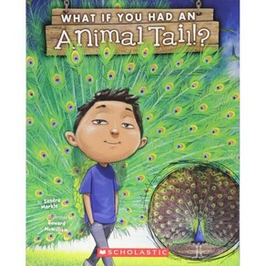 What If You Had an Animal Tail?, Scholastic Inc.