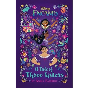 Encanto: A Tale of Thee Sistes, Disney Pess, Encanto: A Tale of Thee Sis.., Fajado, Anika, Escoba, Pao..