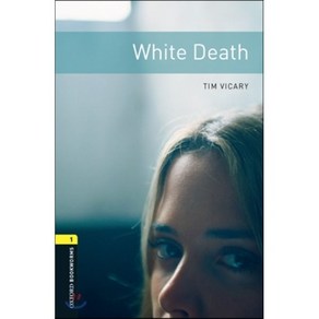 Oxford Bookworms Library: White Death: Level 1: 400-Word Vocabulary