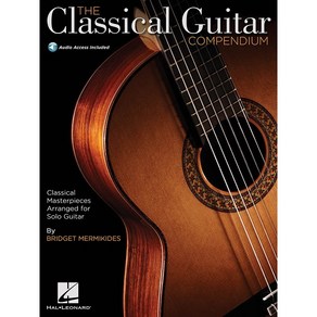 The Classical Guita Compendium (Guita TAB) 클래식 기타 타브 악보집 (온라인 음원 포함) Hal Leonad 할 레오나드