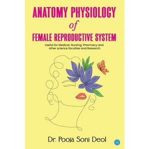 (영문도서) Anatomy Physiology of Female Repoductive System Papeback, Blue Rose Publishes, English, 9789358193077