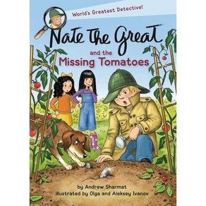 Nate the Great and the Missing Tomatoes : World's Greatest Detective!