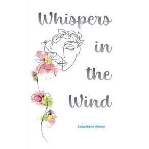 (영문도서) Whispes in the Wind: The Unsaid Thoughts of a Seventeen Yea Old Papeback, Notion Pess, English, 9798895440278