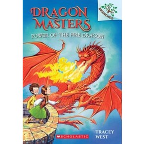 Dragon Masters #4: Power of the Fire Dragon:A Branches Book