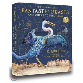 Fantastic Beasts and Where to Find Them : Illustrated Edition : 신비한 동물사전 일러스트판 (영국판)