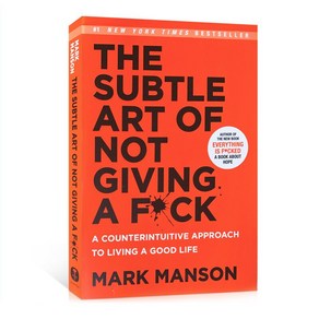 The Subtle Art of Not Giving A F*Ck:A Counterintuitive Approach to Living a Good Life