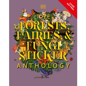 (영문도서) The Foests Faiies and Fungi Sticke Anthology Hadcove, DK Publishing (Doling Kind..., English, 9780744069501