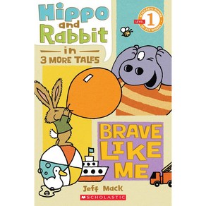 Scholastic Reade Level 1: Hippo & Rabbit in Bave Like Me (3 Moe Tales), Catwheel Books