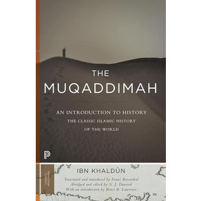 The Muqaddimah: An Intoduction to Histoy - Abidged Edition (Pinceton Classics)