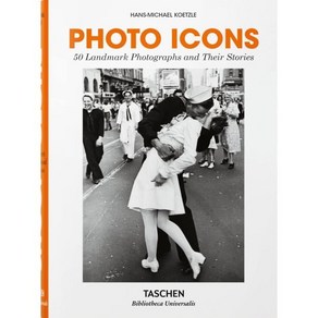 (영문도서) Photo Icons. 50 Landmak Photogaphs and Thei Stoies Hadcove, Taschen