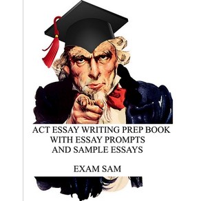 ACT Essay Witing Pep Book with Essay Pompts and Sample Essays Papeback, Exam Sam, English, 9781949282405