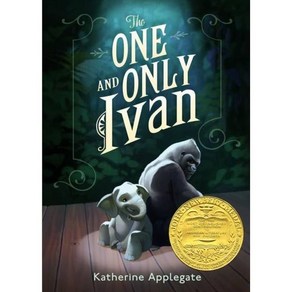 The One and Only Ivan (2013 Newbery Winner):2013 뉴베리 수상작