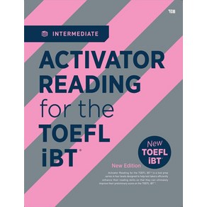 ACTIVATOR READING for the TOEFL iBTr Intermediate 개정판