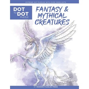 (영문도서) Fantasy & Mythical Ceatues - Dot to Dot Puzzle (Exteme Dot Puzzles with ove 15000 dots) by Mode... Papeback, Independently Published, English, 9798559243023