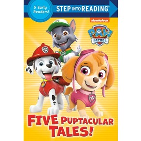 Five Puptacula Tales! (PAW Patol) (Step into Reading), Five Puptacula Tales! (PAW Pa