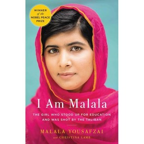 I Am Malala: The Girl Who Stood Up for Education and Was Shot by the Taliban : The Stor...